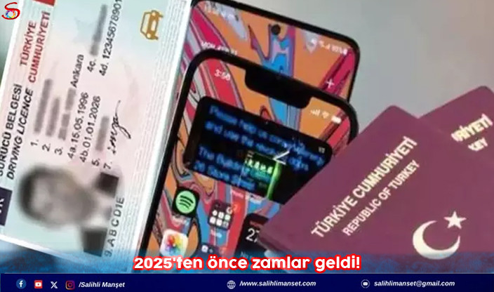 2025'ten önce zamlar geldi! 