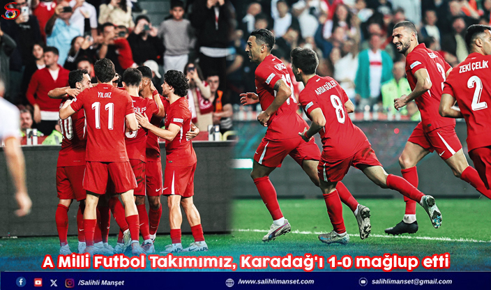 A Milli Futbol Takımımız, Karadağ'ı 1-0 mağlup etti