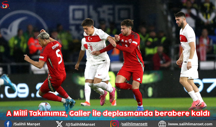 A Milli Takımımız, Galler ile deplasmanda berabere kaldı