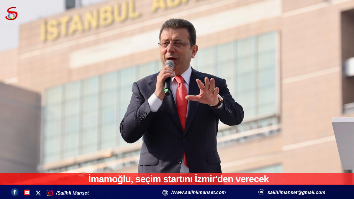 İmamoğlu, seçim startını İzmir'den verecek