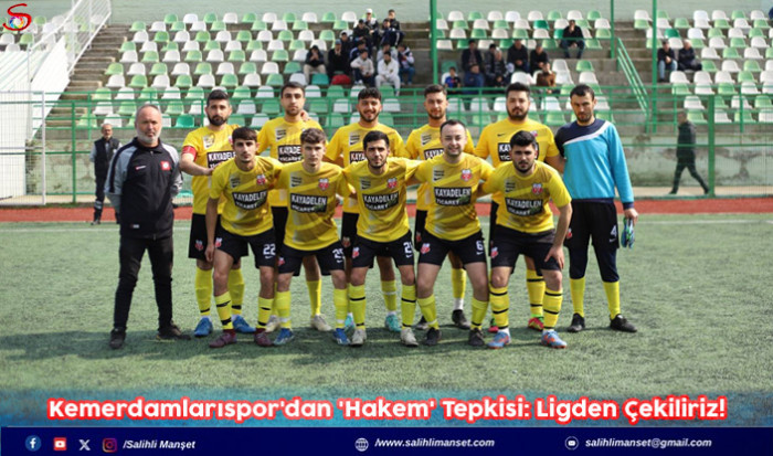 Kemerdamlarıspor'dan 'Hakem' Tepkisi: Ligden Çekiliriz!