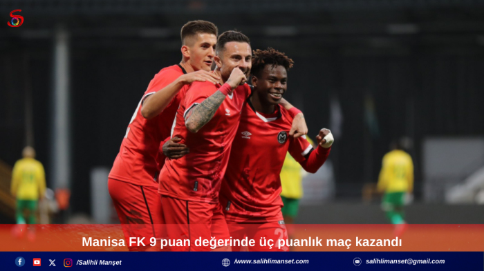 Manisa FK 9 puan değerinde üç puanlık maç kazandı