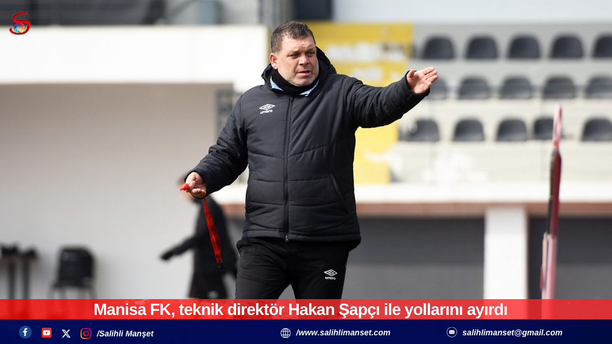 Manisa FK, teknik direktör Hakan Şapçı ile yollarını ayırdı