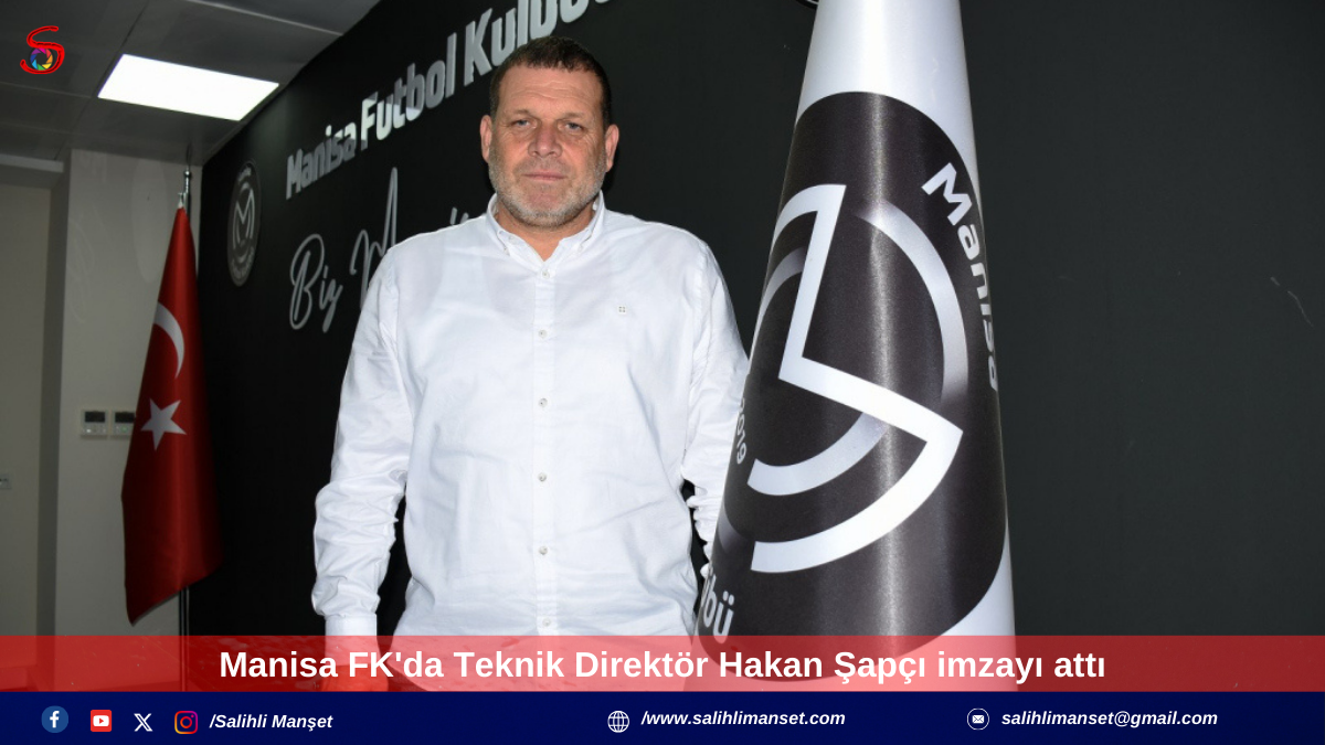 Manisa FK'da Teknik Direktör Hakan Şapçı imzayı attı