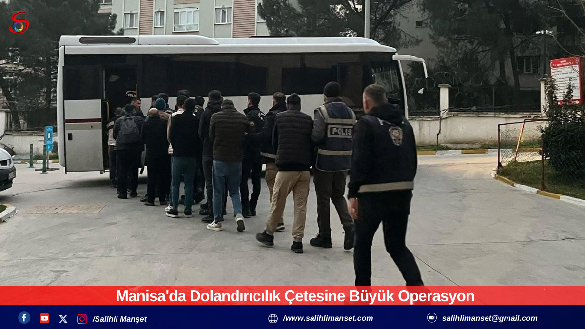 Manisa'da Dolandırıcılık Çetesine Büyük Operasyon