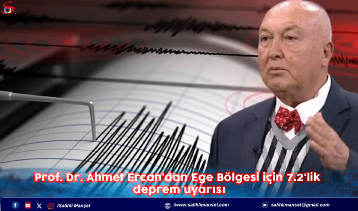 Prof. Dr. Ahmet Ercan'dan Ege Bölgesi için 7.2'lik deprem uyarısı