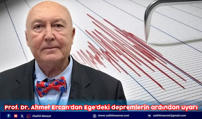 Prof. Dr. Ahmet Ercan'dan Ege'deki depremlerin ardından uyarı