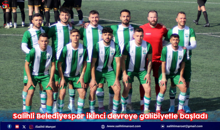 Salihli Belediyespor ikinci devreye galibiyetle başladı