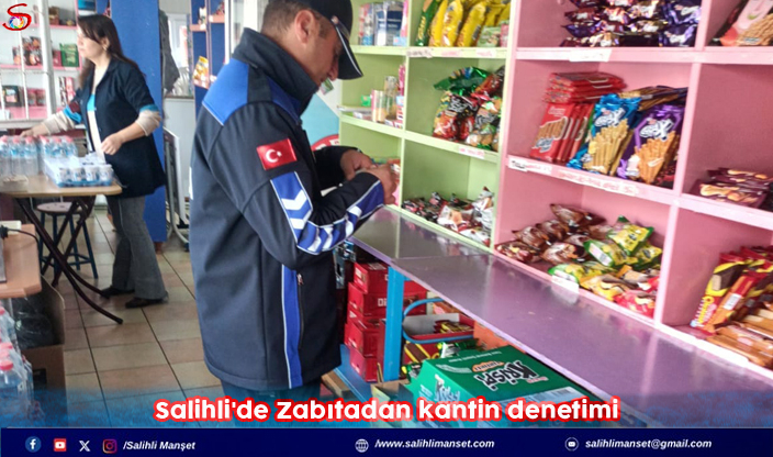 Salihli'de Zabıtadan kantin denetimi