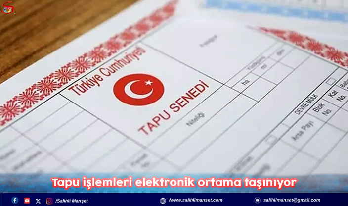 Tapu işlemleri elektronik ortama taşınıyor 