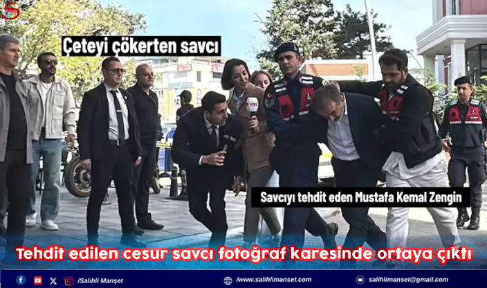 Tehdit edilen cesur savcı fotoğraf karesinde ortaya çıktı