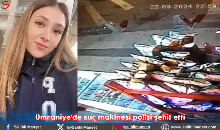 Ümraniye'de suç makinesi polisi şehit etti