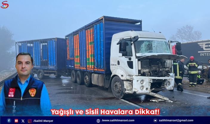 Yağışlı ve Sisli Havalara Dikkat!